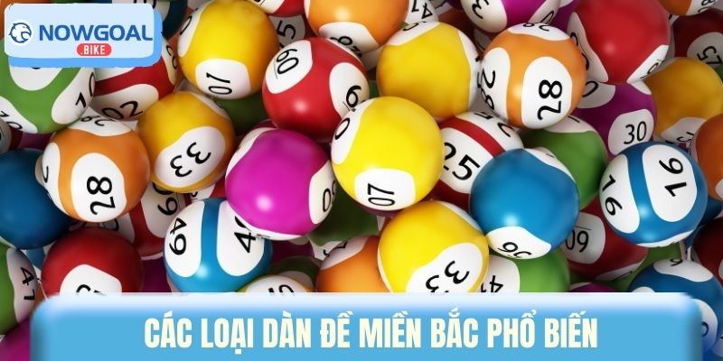 Các loại dàn đề miền Bắc phổ biến