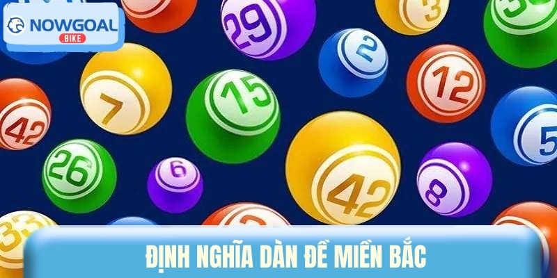 Định nghĩa dàn đề miền Bắc