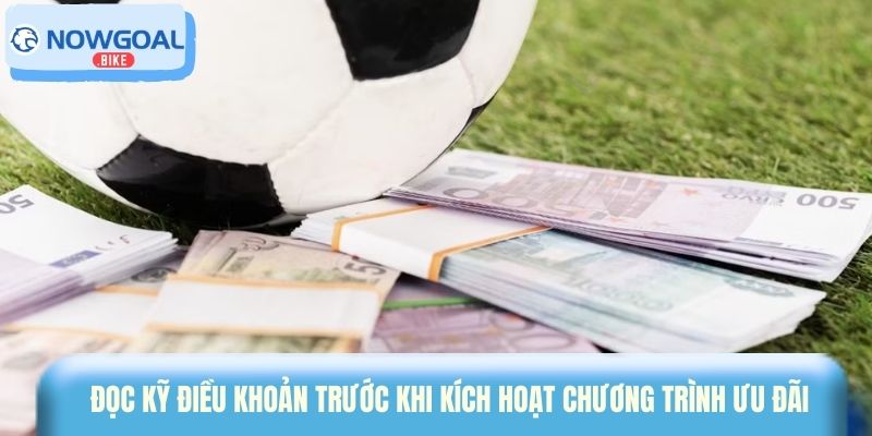 Đọc kỹ điều khoản trước khi kích hoạt chương trình ưu đãi 