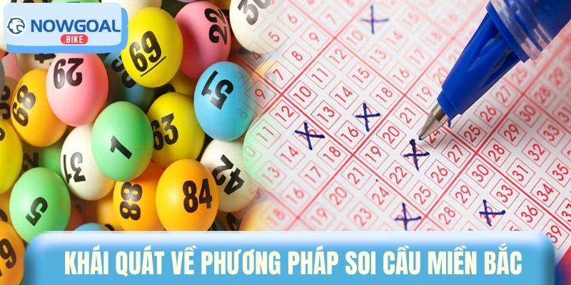 Khái quát về phương pháp soi cầu miền Bắc